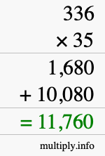 How to calculate 336 times 35 using long multiplication How to calculate 336 times 35 using long multiplication
