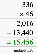 How to calculate 336 times 46 using long multiplication How to calculate 336 times 46 using long multiplication
