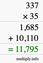 How to calculate 337 times 35 using long multiplication How to calculate 337 times 35 using long multiplication