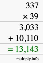 How to calculate 337 times 39 using long multiplication How to calculate 337 times 39 using long multiplication
