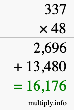 How to calculate 337 times 48 using long multiplication How to calculate 337 times 48 using long multiplication