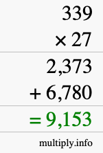 How to calculate 339 times 27 using long multiplication How to calculate 339 times 27 using long multiplication