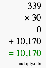 How to calculate 339 times 30 using long multiplication How to calculate 339 times 30 using long multiplication