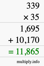 How to calculate 339 times 35 using long multiplication How to calculate 339 times 35 using long multiplication