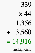 How to calculate 339 times 44 using long multiplication How to calculate 339 times 44 using long multiplication
