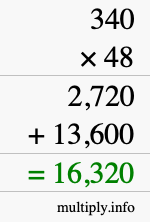 How to calculate 340 times 48 using long multiplication How to calculate 340 times 48 using long multiplication