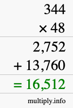 How to calculate 344 times 48 using long multiplication How to calculate 344 times 48 using long multiplication