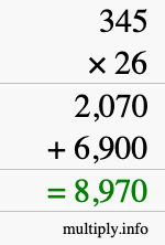 How to calculate 345 times 26 using long multiplication How to calculate 345 times 26 using long multiplication