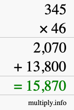 How to calculate 345 times 46 using long multiplication How to calculate 345 times 46 using long multiplication