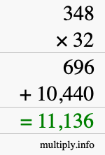 How to calculate 348 times 32 using long multiplication How to calculate 348 times 32 using long multiplication