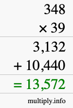 How to calculate 348 times 39 using long multiplication How to calculate 348 times 39 using long multiplication