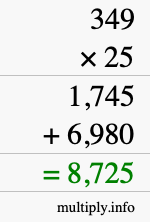 How to calculate 349 times 25 using long multiplication How to calculate 349 times 25 using long multiplication