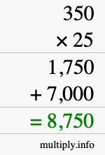 How to calculate 350 times 25 using long multiplication How to calculate 350 times 25 using long multiplication