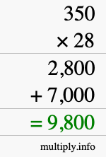 How to calculate 350 times 28 using long multiplication How to calculate 350 times 28 using long multiplication