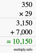 How to calculate 350 times 29 using long multiplication How to calculate 350 times 29 using long multiplication