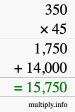 How to calculate 350 times 45 using long multiplication How to calculate 350 times 45 using long multiplication