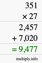 How to calculate 351 times 27 using long multiplication How to calculate 351 times 27 using long multiplication