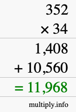 How to calculate 352 times 34 using long multiplication How to calculate 352 times 34 using long multiplication