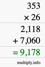 How to calculate 353 times 26 using long multiplication How to calculate 353 times 26 using long multiplication