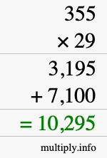 How to calculate 355 times 29 using long multiplication How to calculate 355 times 29 using long multiplication