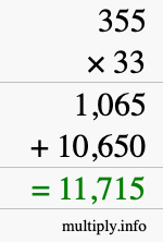 How to calculate 355 times 33 using long multiplication How to calculate 355 times 33 using long multiplication
