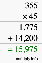 How to calculate 355 times 45 using long multiplication How to calculate 355 times 45 using long multiplication