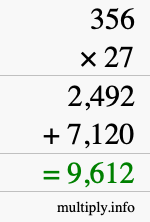 How to calculate 356 times 27 using long multiplication How to calculate 356 times 27 using long multiplication
