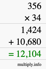 How to calculate 356 times 34 using long multiplication How to calculate 356 times 34 using long multiplication