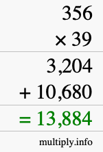 How to calculate 356 times 39 using long multiplication How to calculate 356 times 39 using long multiplication