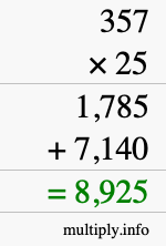 How to calculate 357 times 25 using long multiplication How to calculate 357 times 25 using long multiplication