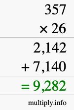 How to calculate 357 times 26 using long multiplication How to calculate 357 times 26 using long multiplication