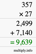 How to calculate 357 times 27 using long multiplication How to calculate 357 times 27 using long multiplication