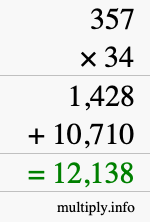 How to calculate 357 times 34 using long multiplication How to calculate 357 times 34 using long multiplication