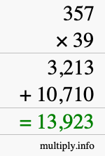 How to calculate 357 times 39 using long multiplication How to calculate 357 times 39 using long multiplication