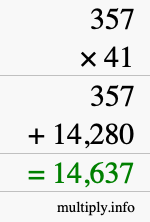How to calculate 357 times 41 using long multiplication How to calculate 357 times 41 using long multiplication