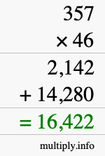 How to calculate 357 times 46 using long multiplication How to calculate 357 times 46 using long multiplication