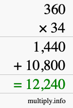 How to calculate 360 times 34 using long multiplication How to calculate 360 times 34 using long multiplication