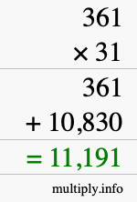 How to calculate 361 times 31 using long multiplication How to calculate 361 times 31 using long multiplication