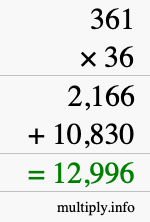 How to calculate 361 times 36 using long multiplication How to calculate 361 times 36 using long multiplication