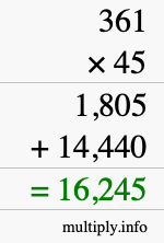How to calculate 361 times 45 using long multiplication How to calculate 361 times 45 using long multiplication