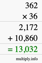 How to calculate 362 times 36 using long multiplication How to calculate 362 times 36 using long multiplication