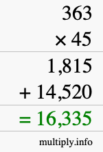 How to calculate 363 times 45 using long multiplication How to calculate 363 times 45 using long multiplication