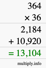 How to calculate 364 times 36 using long multiplication How to calculate 364 times 36 using long multiplication