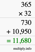 How to calculate 365 times 32 using long multiplication How to calculate 365 times 32 using long multiplication