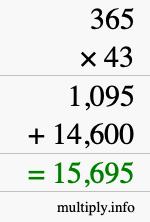 How to calculate 365 times 43 using long multiplication How to calculate 365 times 43 using long multiplication