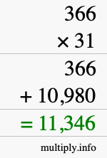 How to calculate 366 times 31 using long multiplication How to calculate 366 times 31 using long multiplication