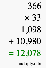 How to calculate 366 times 33 using long multiplication How to calculate 366 times 33 using long multiplication