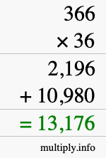 How to calculate 366 times 36 using long multiplication How to calculate 366 times 36 using long multiplication