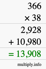 How to calculate 366 times 38 using long multiplication How to calculate 366 times 38 using long multiplication