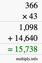 How to calculate 366 times 43 using long multiplication How to calculate 366 times 43 using long multiplication